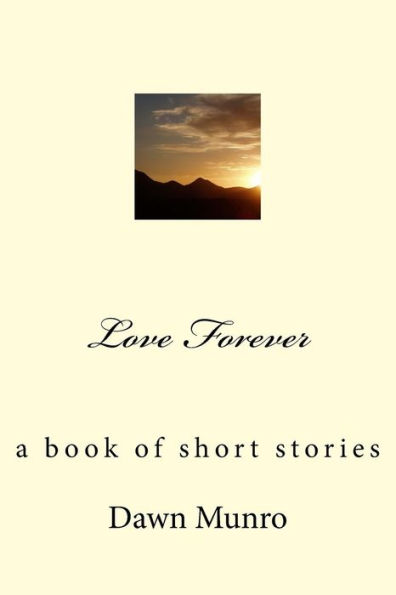 Love Forever : A Book Of Short Stories - Revised Edition