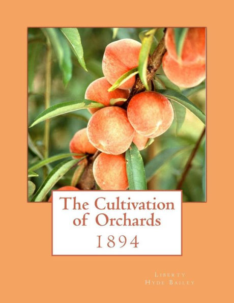The Cultivation Of Orchards : 1894