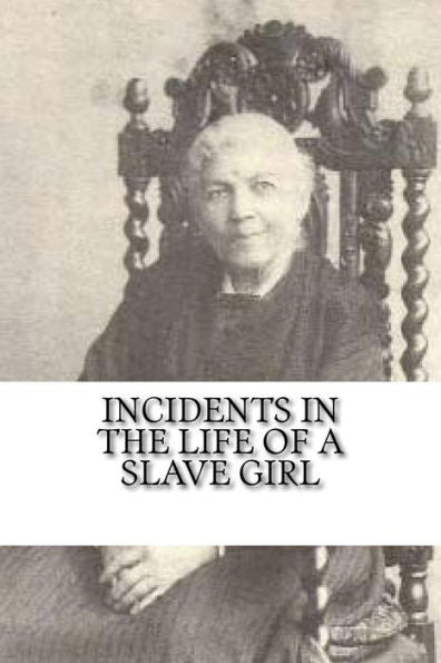 Incidents in the Life of a Slave Girl - 9781985057326