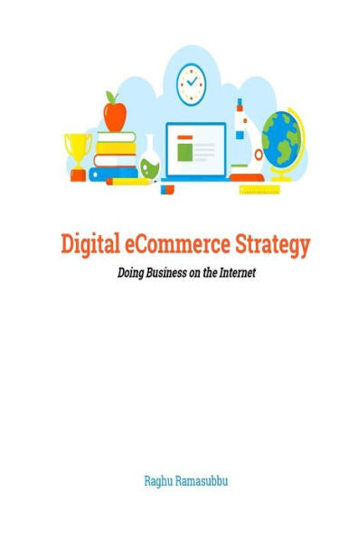 Digital eCommerce Strategy: Doing Business on the Internet