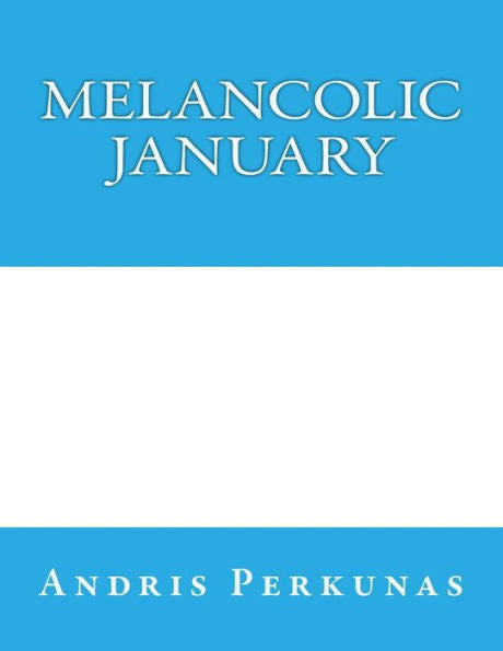 Melancolic January