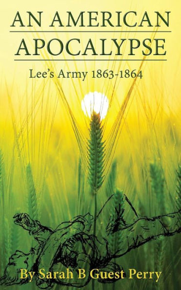 The American Apocalypse : Lee'S Army 1863-1864