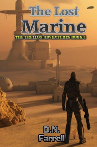 The Lost Marine : The Trellon Adventures Book 1