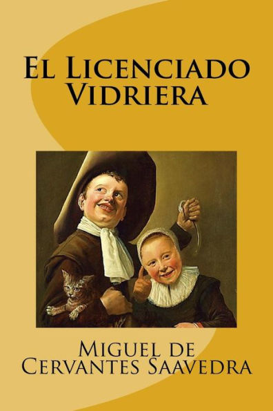 El Licenciado Vidriera (Spanish Edition) - 9781985081086
