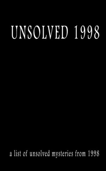 Unsolved 1998