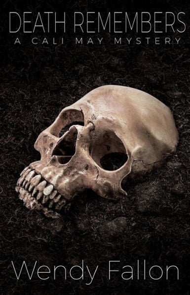 Death Remembers (A Cali May Mystery)