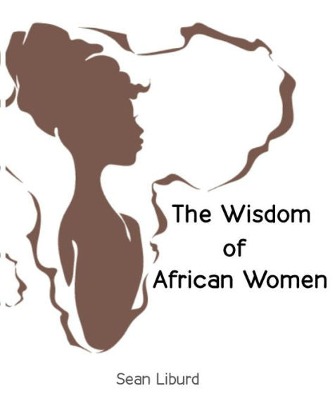 The Wisdom Of African Women