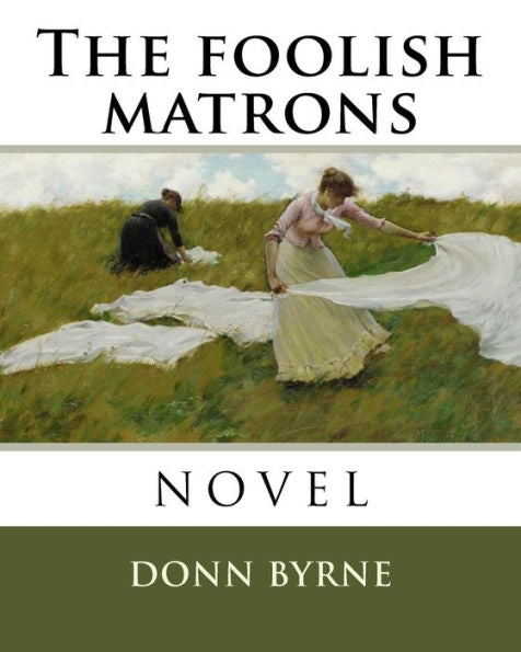 The Foolish Matrons