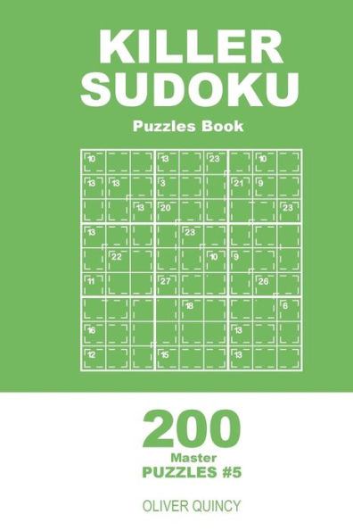 Killer Sudoku - 200 Master Puzzles 9x9 (Volume 5) - 9781985113527