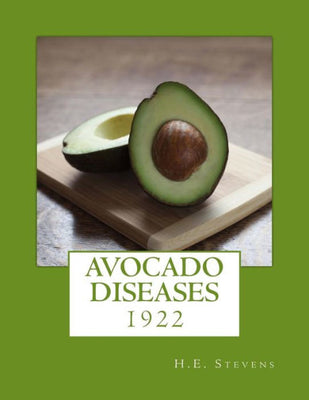 Avocado Diseases: 1922