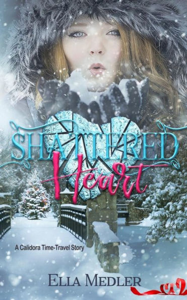 Shattered Heart : A Calidora Time-Travel Story