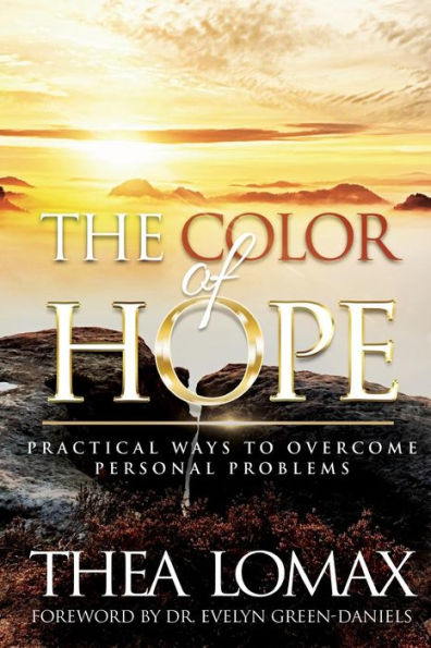 The Color Of Hope : Practical Ways To Overcome Personal Problems