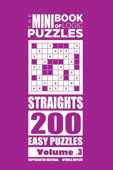 The Mini Book Of Logic Puzzles - Straights 200 Easy (Volume 3)