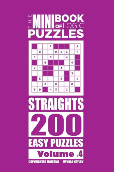 The Mini Book Of Logic Puzzles - Straights 200 Easy (Volume 4)