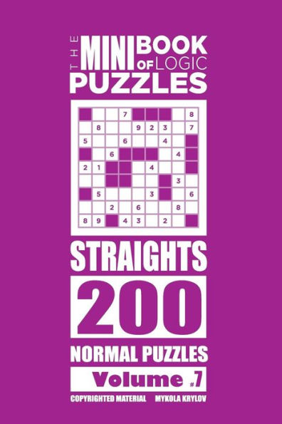 The Mini Book Of Logic Puzzles - Straights 200 Normal (Volume 7)
