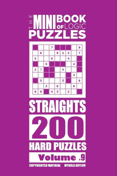 The Mini Book Of Logic Puzzles - Straights 200 Hard (Volume 9)