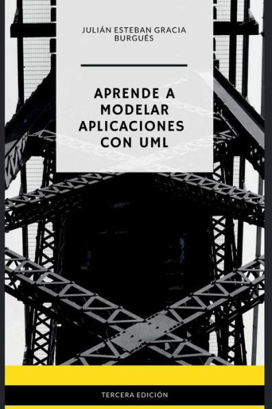 Aprende a Modelar Aplicaciones con UML - Tercera Edici�n (Spanish Edition)