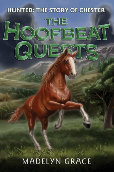 Hunted: The Story of Chester (The Hoofbeat Quests)