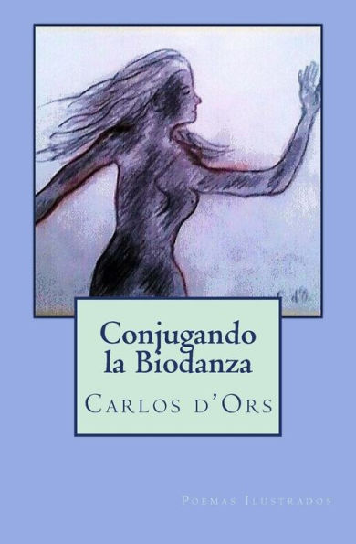 Conjugando la Biodanza: Poemas Ilustrados (Spanish Edition)