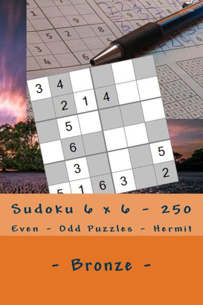 Sudoku 6 X 6 - 250 Even - Odd Puzzles - Hermit - Bronze : I Ask To Give A Review. Thank You