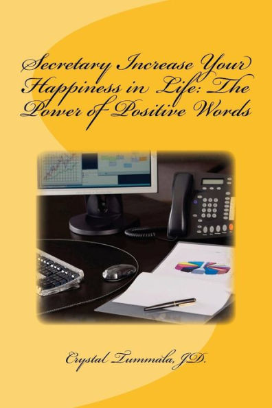 Secretary Increase Your Happiness In Life : The Power Of Positive Words