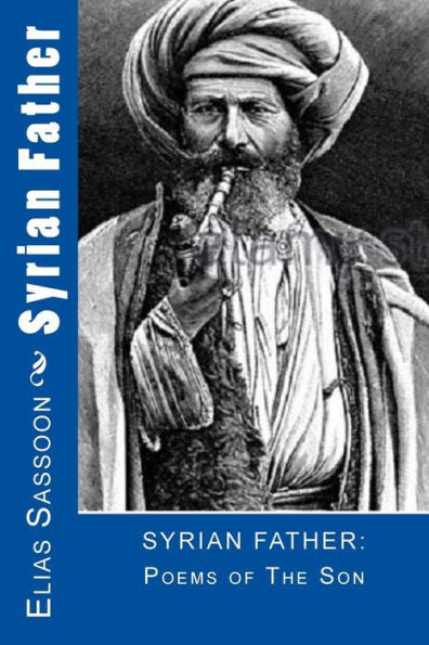 Syrian Father : Poems Of The Son