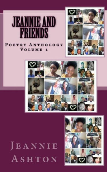 Jeannie And Friends: An Anthology Of Poetry From Poets Around The World