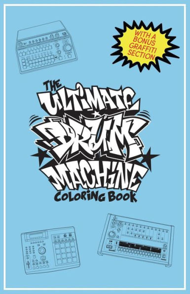 The Ultimate Drum Machine Coloring Book - 9781985197138