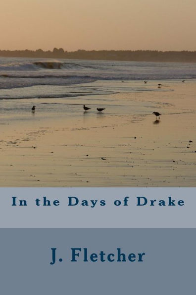 In the Days of Drake - 9781985198180