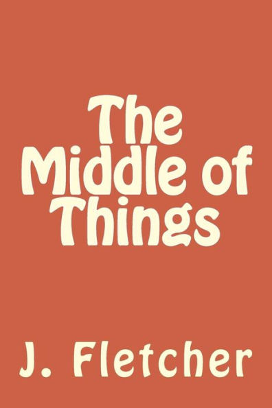 The Middle Of Things - 9781985198746