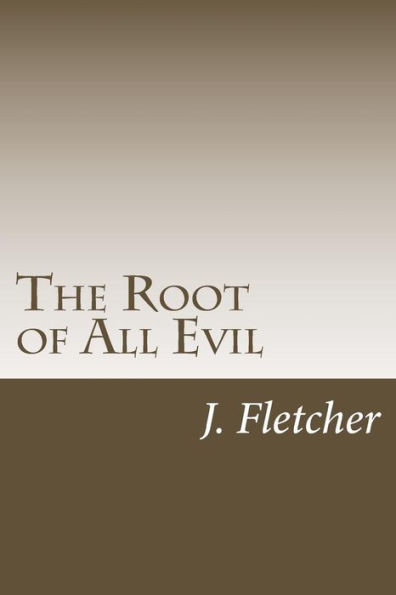 The Root Of All Evil - 9781985199248