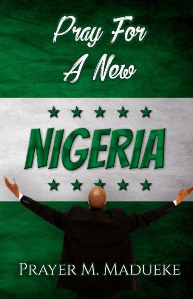 Pray For A New Nigeria