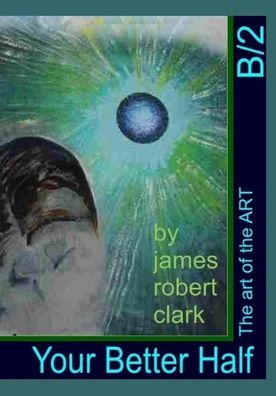 Your Better Half : The Art Of The Art