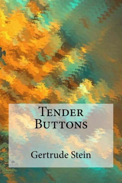 Tender Buttons - 9781985224308