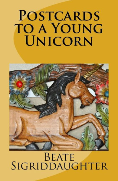 Postcards To A Young Unicorn