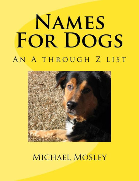 Names For Dogs : An A Through Z List
