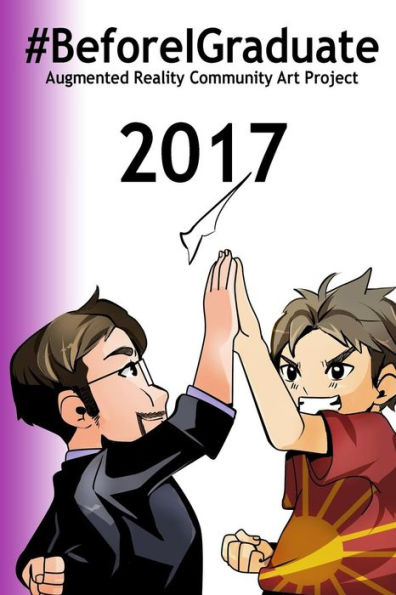 Before I Graduate Project 2017: Community Augmented Art Project to Share Hopes and Dreams of College Life