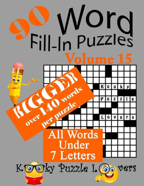 Word Fill-In Puzzles, Volume 15, 90 Puzzles, Over 140 Words Per Puzzle