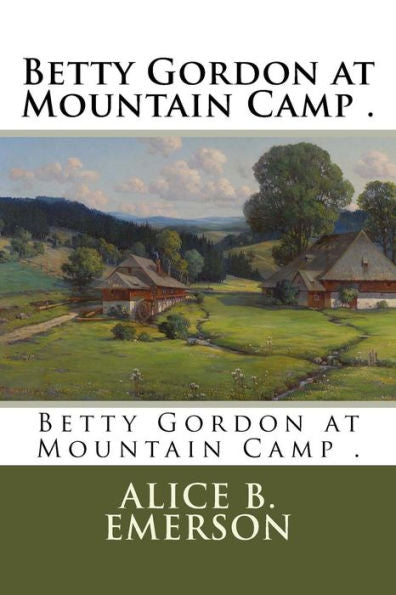 Betty Gordon at Mountain Camp .