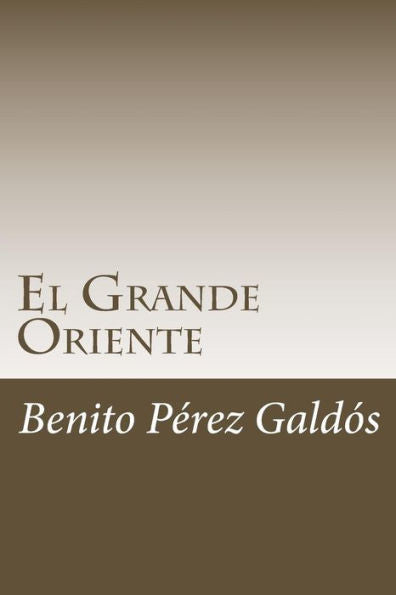El Grande Oriente (Spanish Edition) - 9781985271753