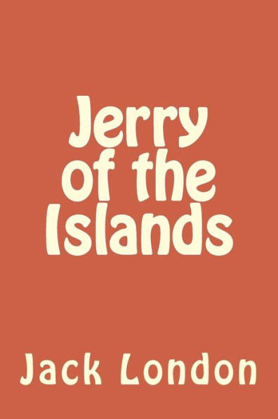 Jerry of the Islands - 9781985271814
