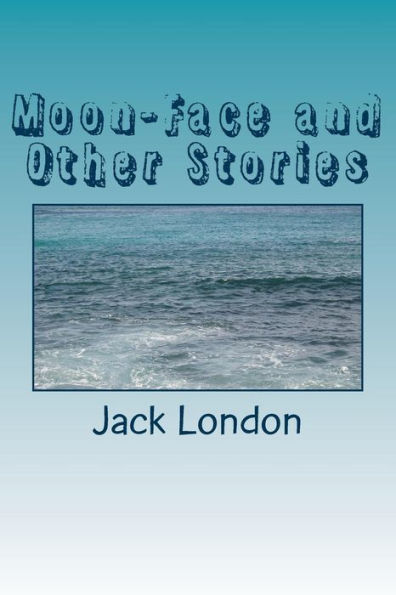 Moon-Face And Other Stories - 9781985272712