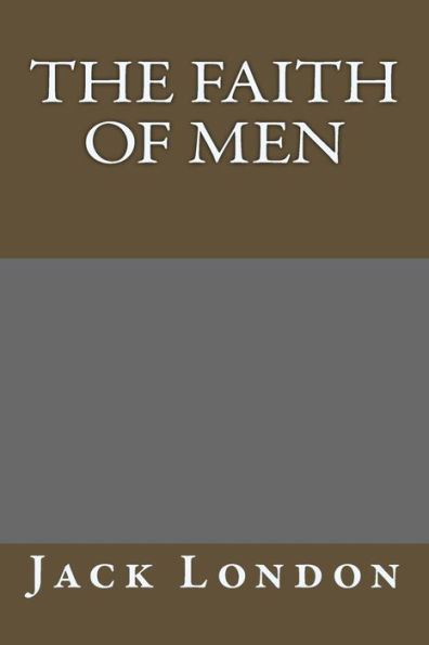 The Faith Of Men - 9781985275744