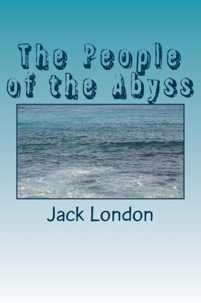 The People Of The Abyss - 9781985276710