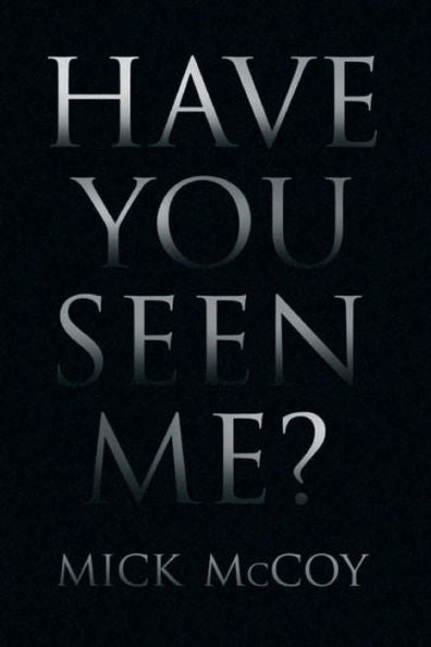 Have You Seen Me? - 9781985291096