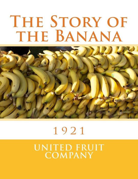 The Story Of The Banana : 1921
