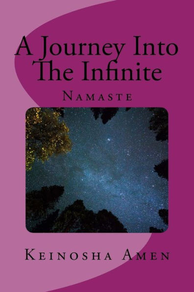 A Journey Into The Infinite: Namaste