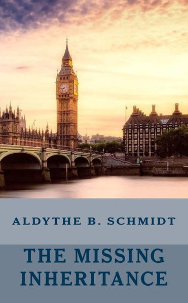 The Missing Inheritance : An Adventure In England