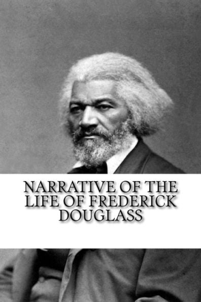 Narrative Of The Life Of Frederick Douglass - 9781985335912