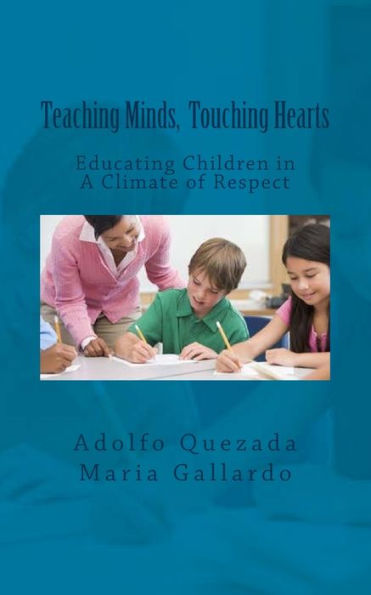 Teaching Minds, Touching Hearts : Educating Children In A Climate Of Respect